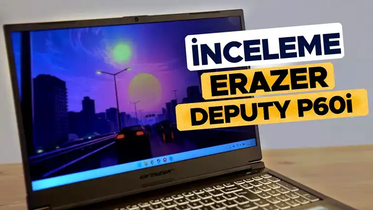 Erazer Deputy P60i Oyun Bilgisayarı İncelemesi